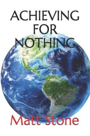 Cover of Achieving for Nothing