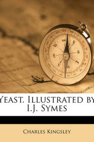 Cover of Yeast. Illustrated by I.J. Symes