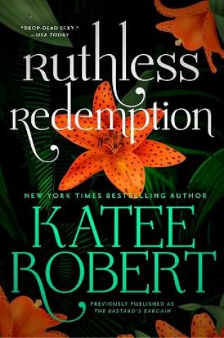 Cover of Ruthless Redemption (Previously Published as the Bastard's Bargain)