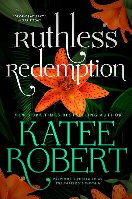 Book cover for Ruthless Redemption (Previously Published as the Bastard's Bargain)