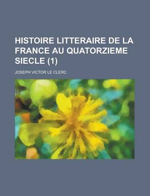 Book cover for Histoire Litteraire de La France Au Quatorzieme Siecle (1 )