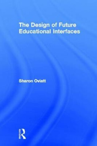 Cover of The Future of Educational Interfaces
