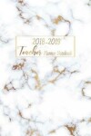 Book cover for 2018-2019 Teacher Planner Notebook