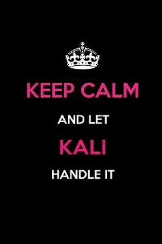 Cover of Keep Calm and Let Kali Handle It