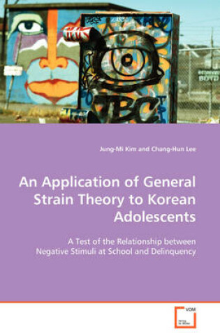 Cover of An Application of General Strain Theory to Korean Adolescents