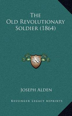 Book cover for The Old Revolutionary Soldier (1864)