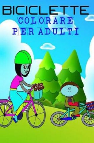 Cover of biciclette Colorare per adulti