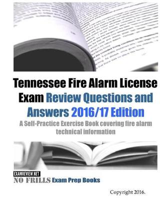 Book cover for Tennessee Fire Alarm License Exam Review Questions and Answers 2016/17 Edition