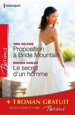 Book cover for Proposition a Bride Mountain - Le Secret D'Un Homme - Un Ennemi Irresistible