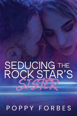 Book cover for Seducing The Rock Star's Sister