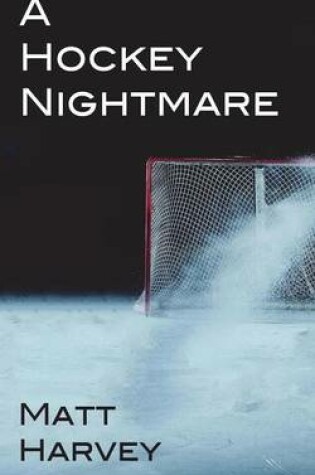 Cover of A Hockey Nightmare