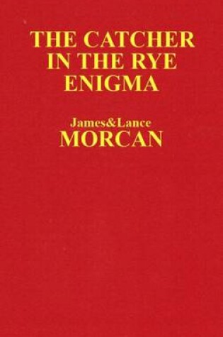 Cover of The Catcher in the Rye Enigma