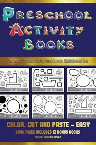 Cover of Color, Cut and Glue Books for Kindergarten (Preschool Activity Books - Easy)