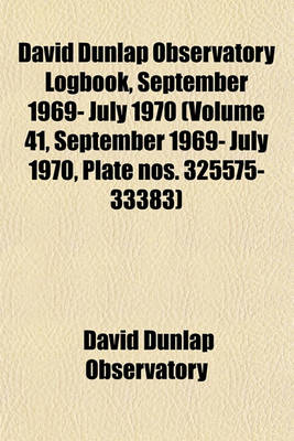 Book cover for David Dunlap Observatory Logbook, September 1969- July 1970 (Volume 41, September 1969- July 1970, Plate Nos. 325575- 33383)