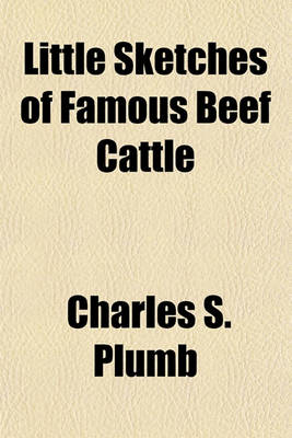 Book cover for Little Sketches of Famous Beef Cattle