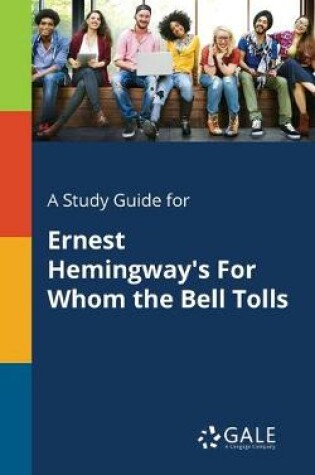 Cover of A Study Guide for Ernest Hemingway's For Whom the Bell Tolls