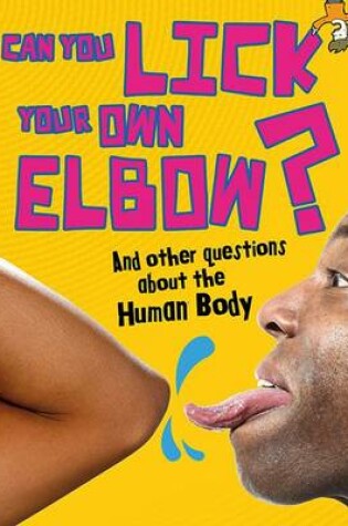 Cover of Can You Lick Your Own Elbow?