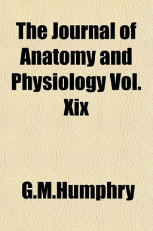 Cover of The Journal of Anatomy and Physiology Vol. XIX