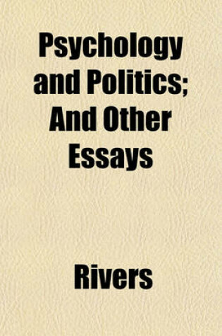 Cover of Psychology and Politics; And Other Essays