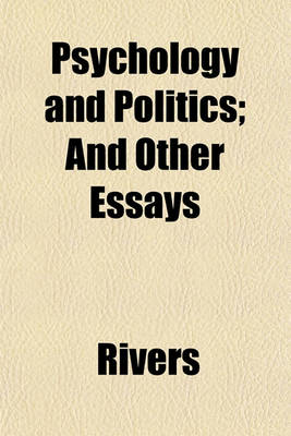 Book cover for Psychology and Politics; And Other Essays