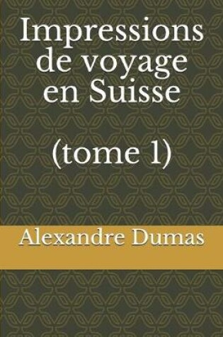 Cover of Impressions de voyage en Suisse (tome 1)