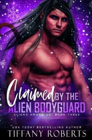 Cover of Claimed by the Alien Bodyguard