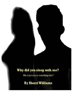 Book cover for Why Did You Sleep With Me?