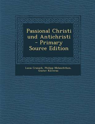 Book cover for Passional Christi Und Antichristi - Primary Source Edition