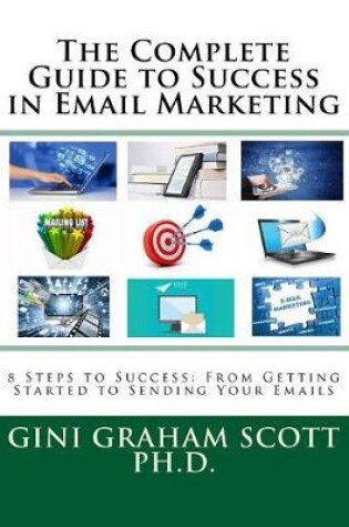 Cover of The Complete Guide to Success in Email Marketing