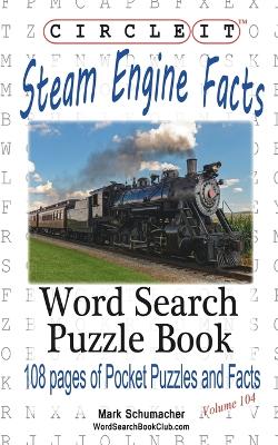 Book cover for Circle It, Steam Engine / Locomotive Facts, Word Search, Puzzle Book