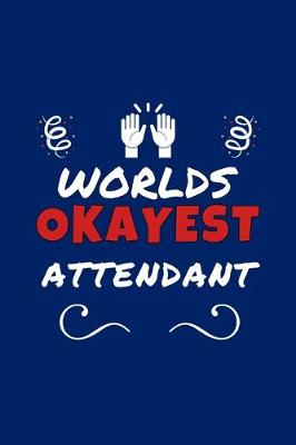 Book cover for Worlds Okayest Attendant