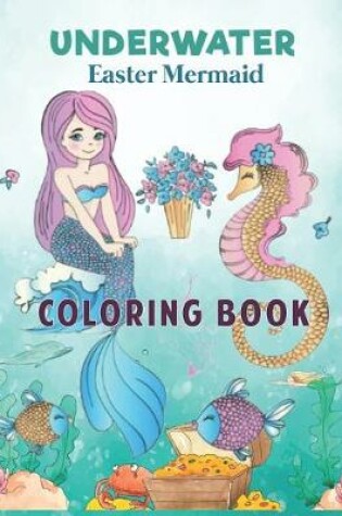 Cover of Underwater Easter Mermaid Coloring Book.