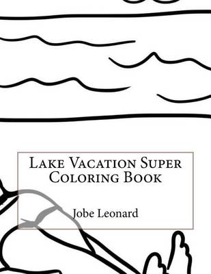 Book cover for Lake Vacation Super Coloring Book