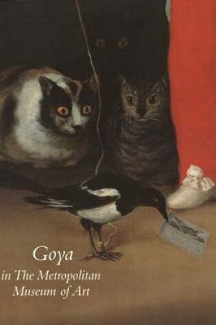 Cover of Goya in the Metropolitan Museum of Art