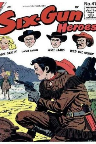 Cover of Six-Gun Heroes #47