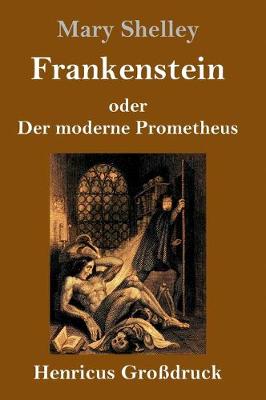 Book cover for Frankenstein oder Der moderne Prometheus (Großdruck)