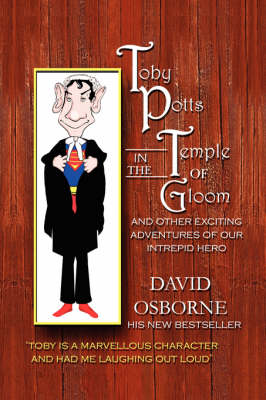 Book cover for Toby Potts in the Temple of Gloom and Other Adventures of Our Intrepid Hero