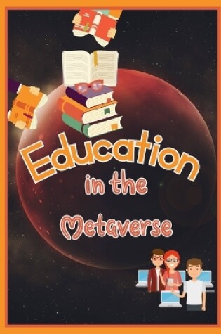 Cover of Education in the Metaverse