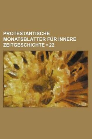 Cover of Protestantische Monatsblatter Fur Innere Zeitgeschichte (22)