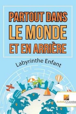 Cover of Partout Dans Le Monde Et En Arrière