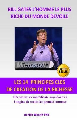 Book cover for Bill Gates devoile Les 14 principes cles de creation de la richesse