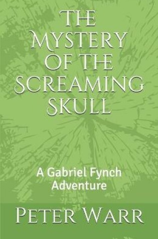Cover of The Mystery of the Screaming Skull