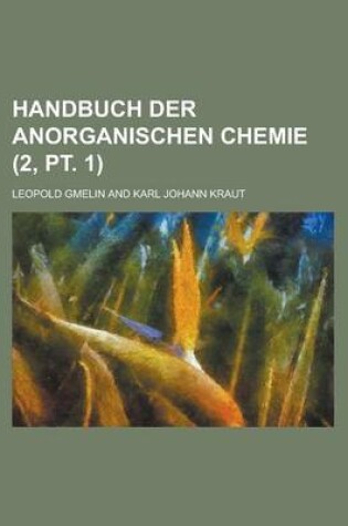 Cover of Handbuch Der Anorganischen Chemie (2, PT. 1)