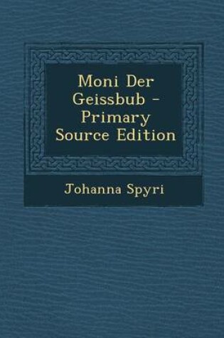 Cover of Moni Der Geissbub - Primary Source Edition