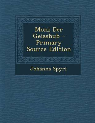 Book cover for Moni Der Geissbub - Primary Source Edition