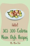 Book cover for Hello! 365 300-Calorie Main Dish Recipes