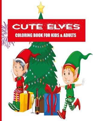 Book cover for Cute Elves Coloring Book For Kids & Adults