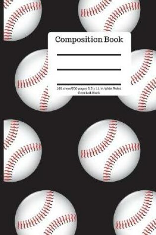 Cover of Composition Book 100 Sheet/200 Pages 8.5 X 11 In.-Wide Ruled Baseball-Black