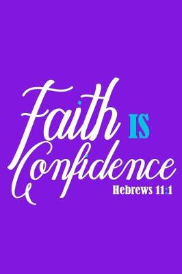 Book cover for Faith Is Confidence Hebrews 11