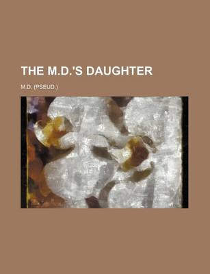 Book cover for The M.D.'s Daughter